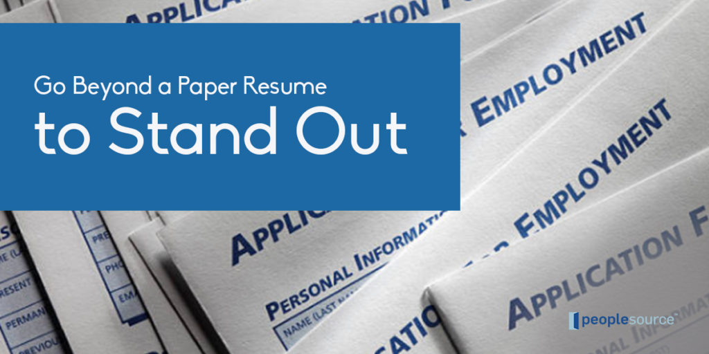 Go Beyond a Paper Resume to Stand Out